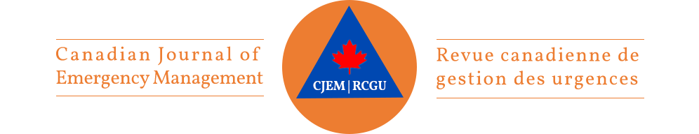 Canadian Journal of Emergency Management / Revue canadienne de gestion des urgences